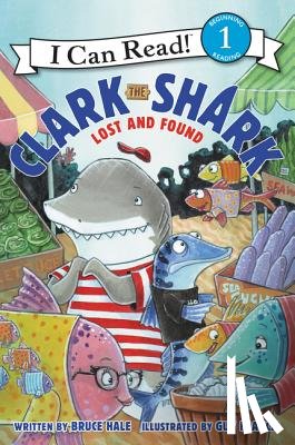 Hale, Bruce - Clark the Shark: Lost and Found
