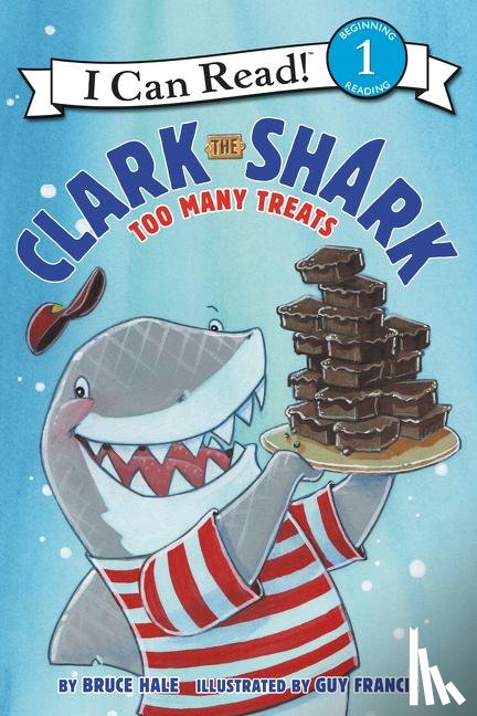 Hale, Bruce - Clark the Shark: Too Many Treats