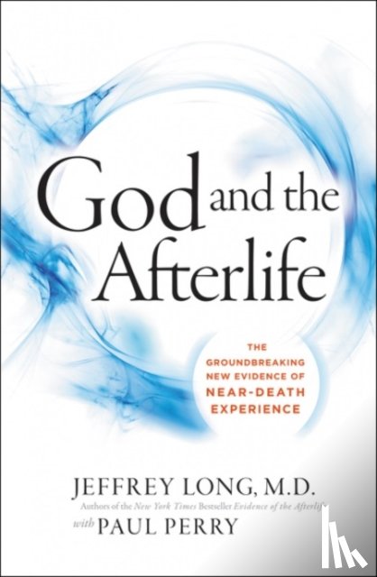 Long, Jeffrey - God And The Afterlife