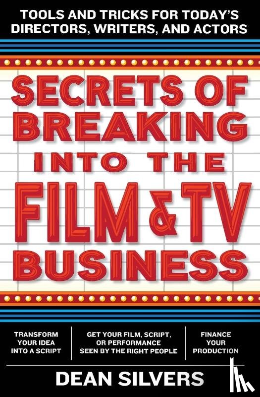 Dean Silvers - Secrets of Breaking into the Film and TV Business