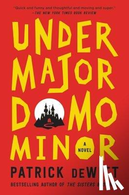 deWitt, Patrick - Undermajordomo Minor