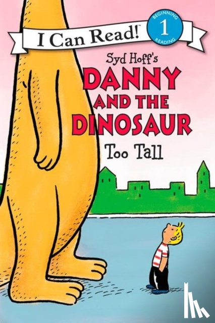 Hoff, Syd - Danny and the Dinosaur: Too Tall