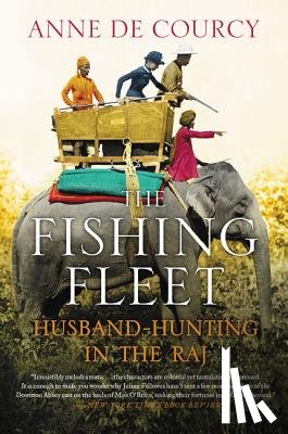 De Courcy, Anne - The Fishing Fleet