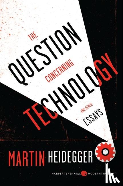Heidegger, Martin - Heidegger, M: Question Concerning Technology
