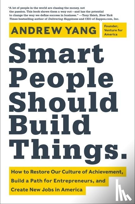 Yang, Andrew - Smart People Should Build Things