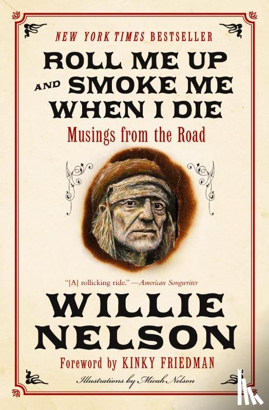 Nelson, Willie, Friedman, Kinky - Roll Me Up and Smoke Me When I Die