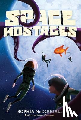 McDougall, Sophia - Space Hostages