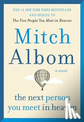 Albom, Mitch - The Next Person You Meet in Heaven