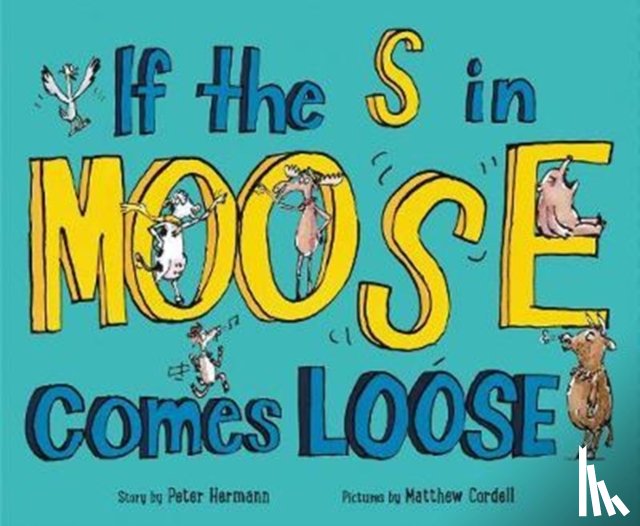 Hermann, Peter - If the S in Moose Comes Loose