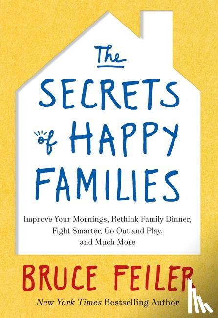 Feiler, Bruce - The Secrets of Happy Families