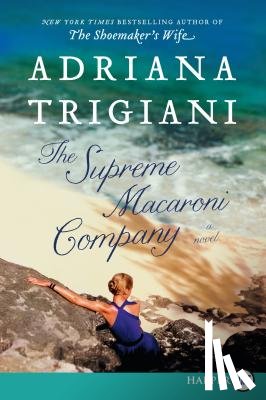 Trigiani, Adriana - Supreme Macaroni Company LP, The
