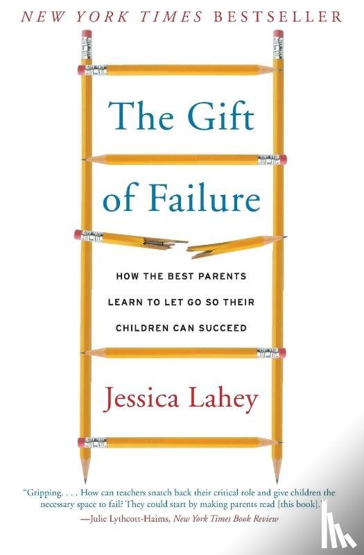 Lahey, Jessica - The Gift of Failure