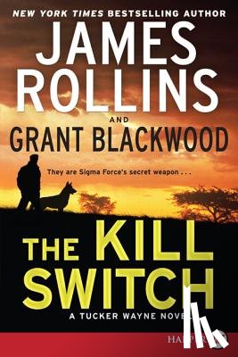 Rollins, James - The Kill Switch: A Tucker Wayne Novel