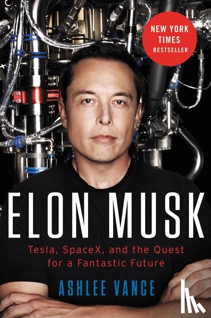 Vance, Ashlee - Elon Musk