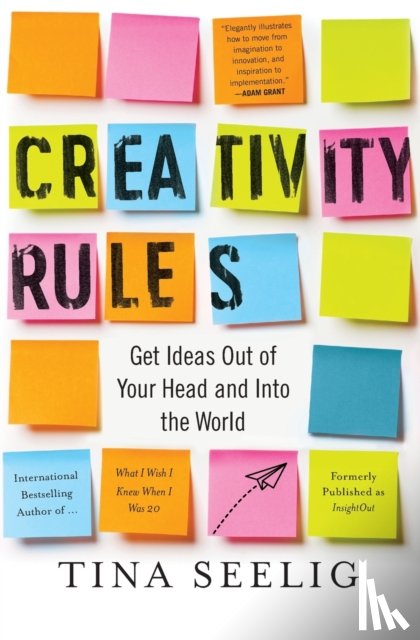 Seelig, Tina - Creativity Rules