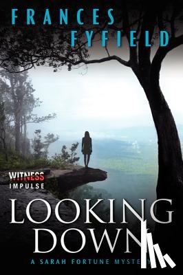 Fyfield, Frances - Looking Down