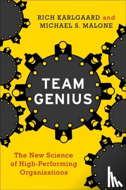 Karlgaard, Rich, Malone, Michael S. - Team Genius
