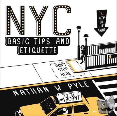 Pyle, Nathan W. - NYC Basic Tips and Etiquette