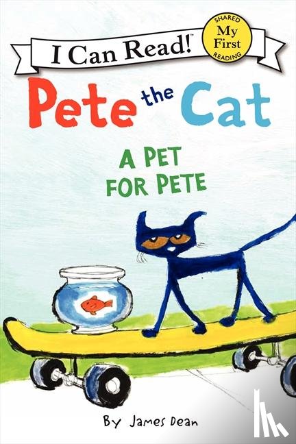 Dean, James, Dean, Kimberly - Pete the Cat: A Pet for Pete