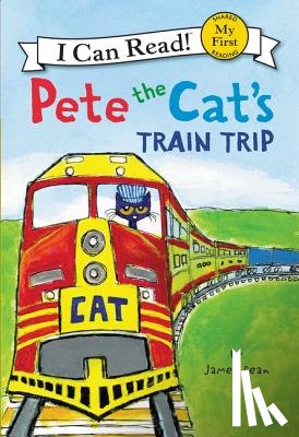 Dean, James, Dean, Kimberly - Pete the Cat's Train Trip