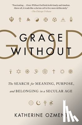 Ozment, Katherine - Grace Without God
