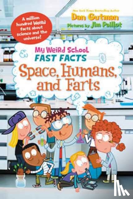 Gutman, Dan - My Weird School Fast Facts: Space, Humans, and Farts