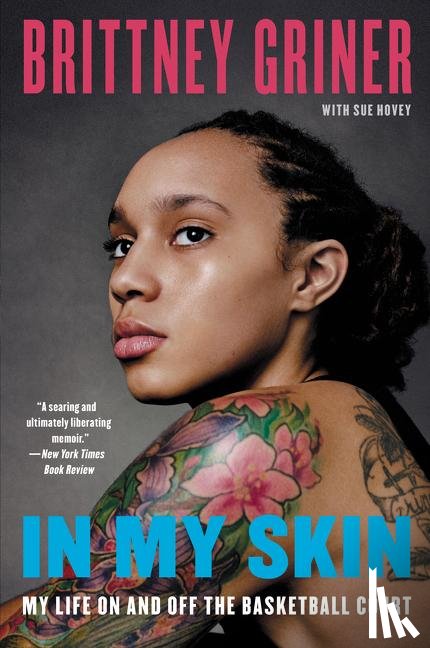 Griner, Brittney, Hovey, Sue - Griner, B: In My Skin