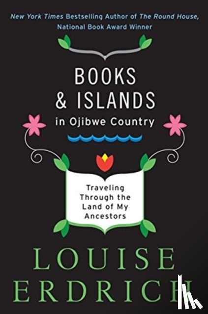 Louise Erdrich - Books and Islands in Ojibwe Country