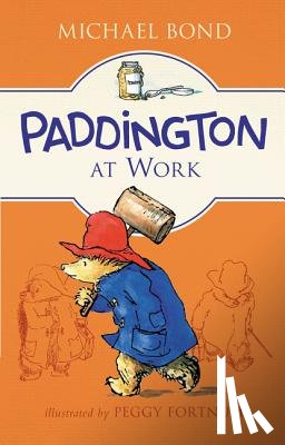 Bond, Michael - Paddington at Work