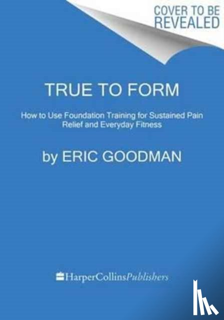 Goodman, Eric - True to Form