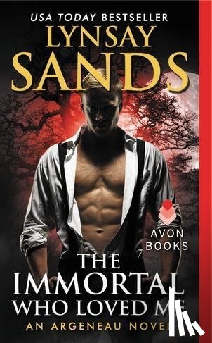 Sands, Lynsay - The Immortal Who Loved Me