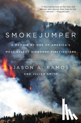 Ramos, Jason A., Smith, Julian - Smokejumper