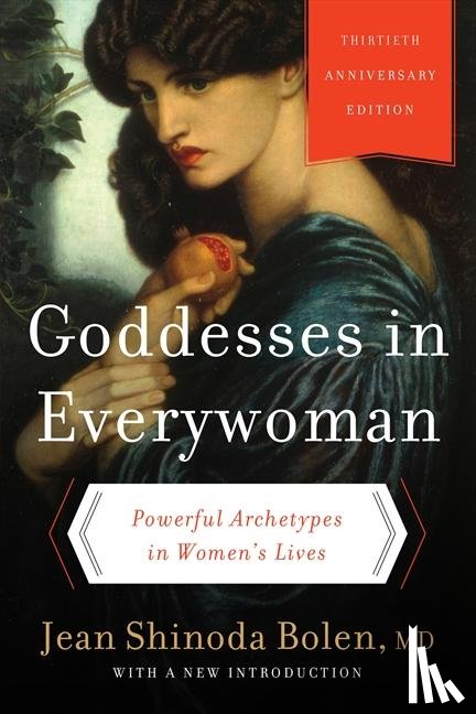 Bolen, Jean Shinoda - Goddesses in Everywoman: Thirtieth Anniversary Edition