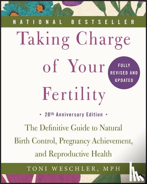 Weschler, Toni - Taking Charge of Your Fertility, 20th Anniversary Edition