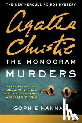 Hannah, Sophie - The Monogram Murders: The New Hercule Poirot Mystery