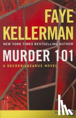 Kellerman, Faye - Murder 101: A Decker/Lazarus Novel