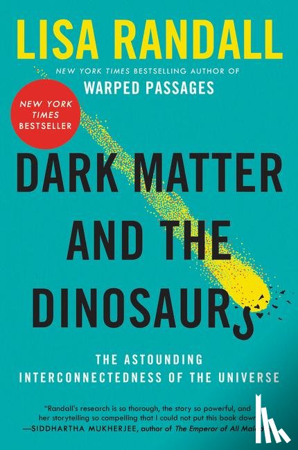 Randall, Lisa - Dark Matter and the Dinosaurs