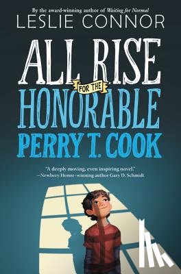Connor, Leslie - All Rise for the Honorable Perry T. Cook