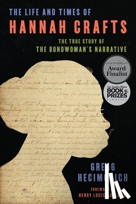 Hecimovich, Gregg - The Life and Times of Hannah Crafts