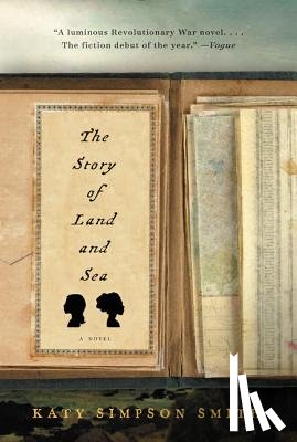 Smith, Katy Simpson - The Story of Land and Sea