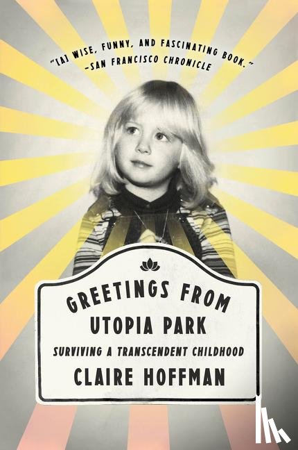 Hoffman, Claire - Greetings from Utopia Park