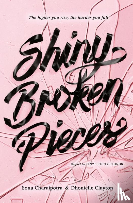 Charaipotra, Sona, Clayton, Dhonielle - Shiny Broken Pieces: A Tiny Pretty Things Novel