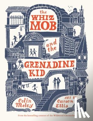 Meloy, Colin - The Whiz Mob and the Grenadine Kid