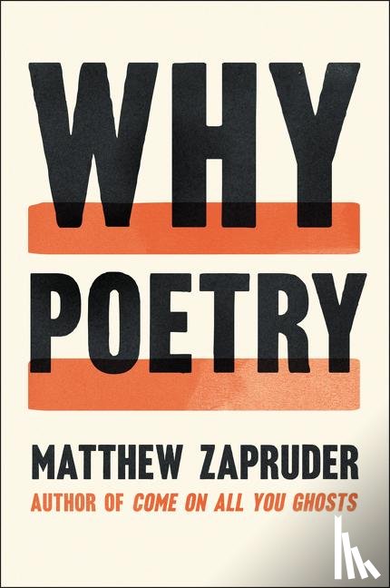 Zapruder, Matthew - Why Poetry