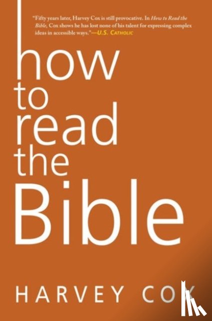 Cox, Harvey - How To Read The Bible