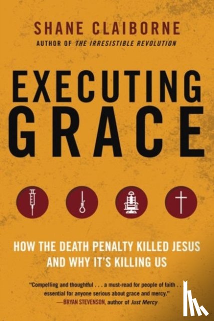 Claiborne, Shane - Executing Grace