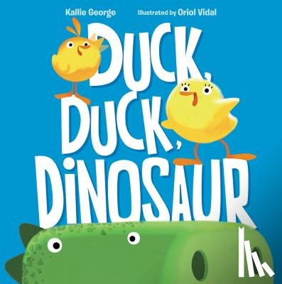 George, Kallie - Duck, Duck, Dinosaur
