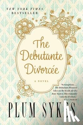 Sykes, Plum - The Debutante Divorcee