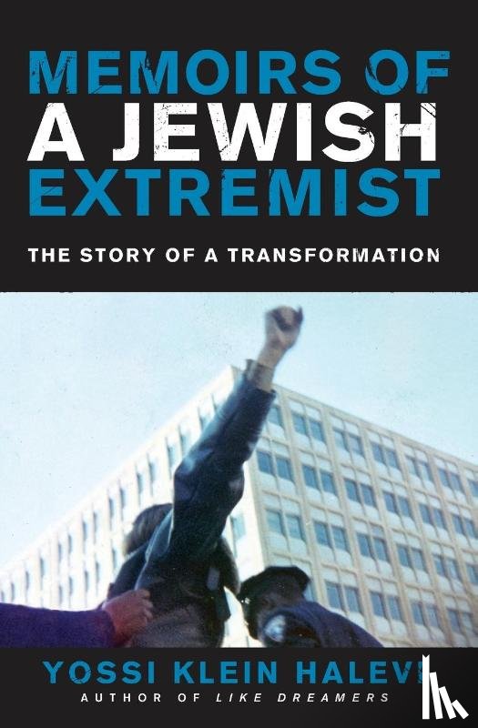 Halevi, Yossi Klein - Memoirs of a Jewish Extremist