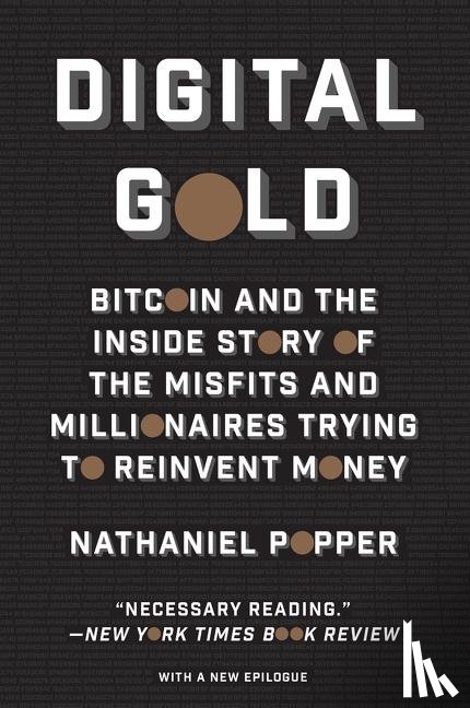 Popper, Nathaniel - Digital Gold